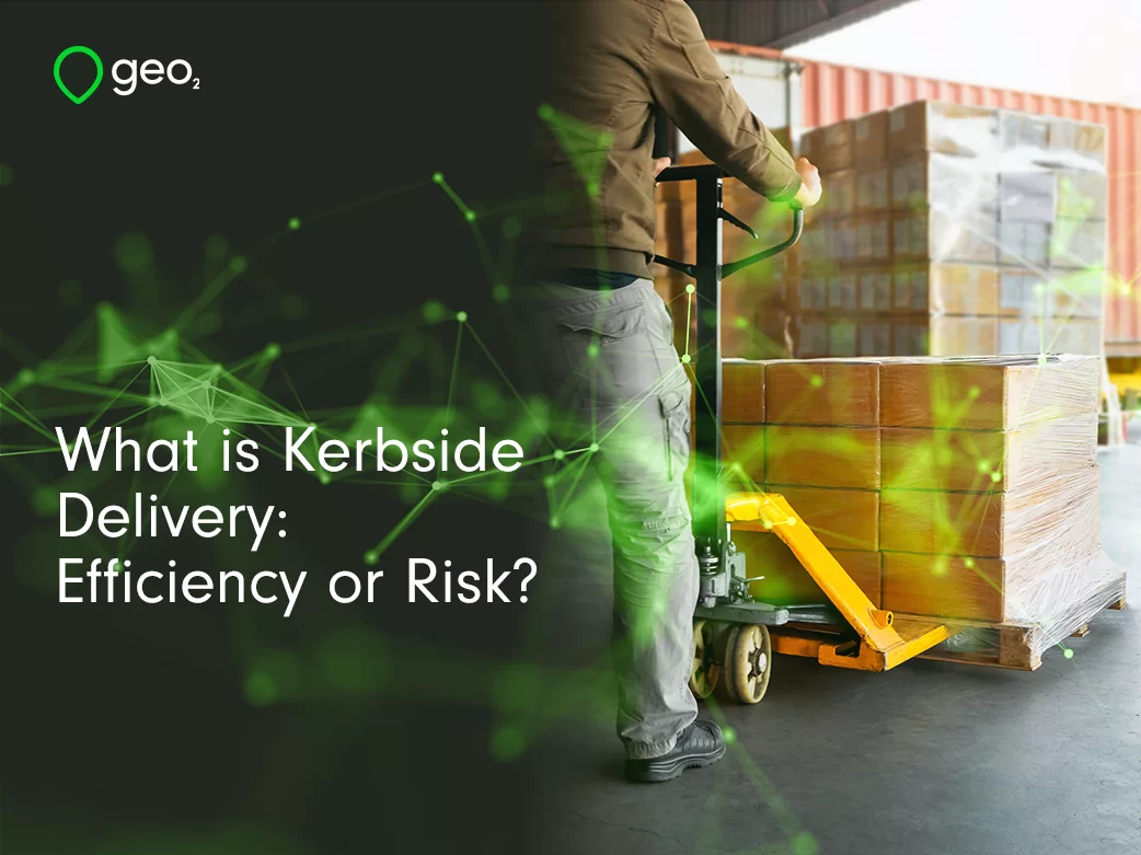 Title "What is Kerbside Delivery: Efficiency or Risk?" with a man pushing a pallet and a green plexus overlayed