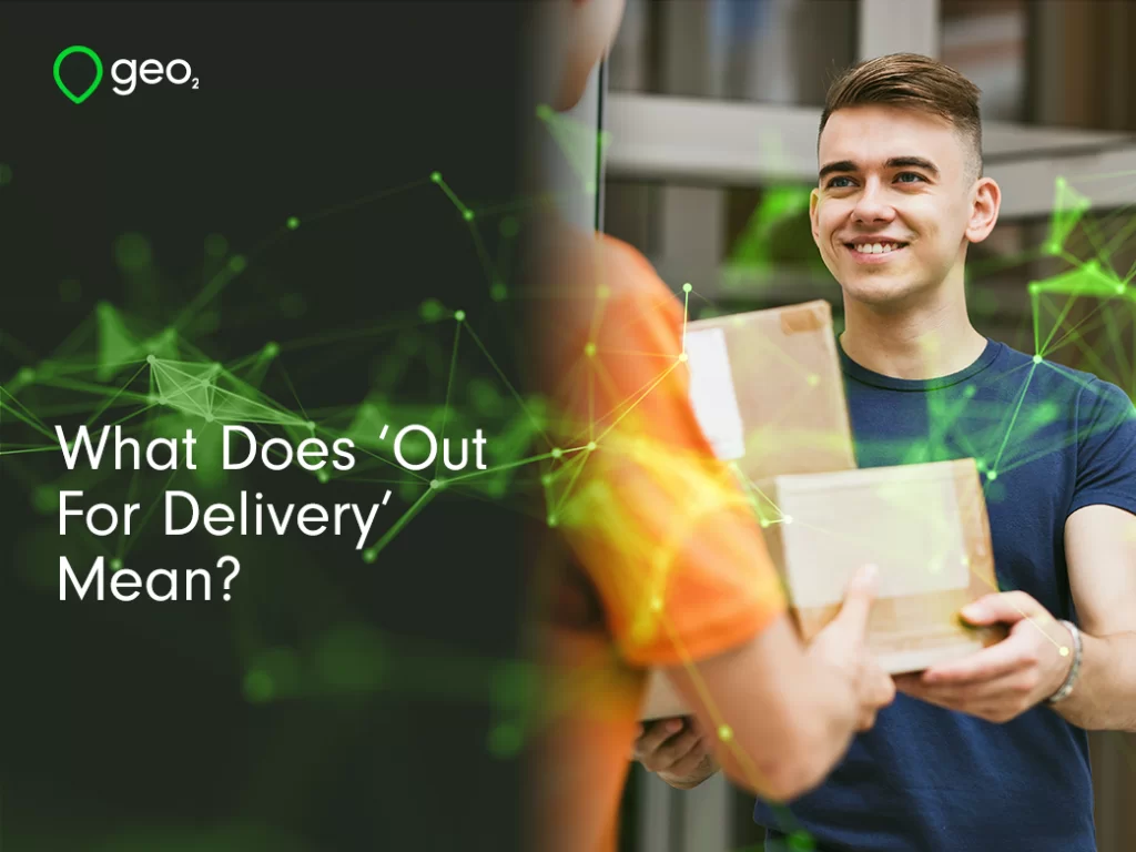 What does out for delivery mean? title with green plexus and customer receiving goods