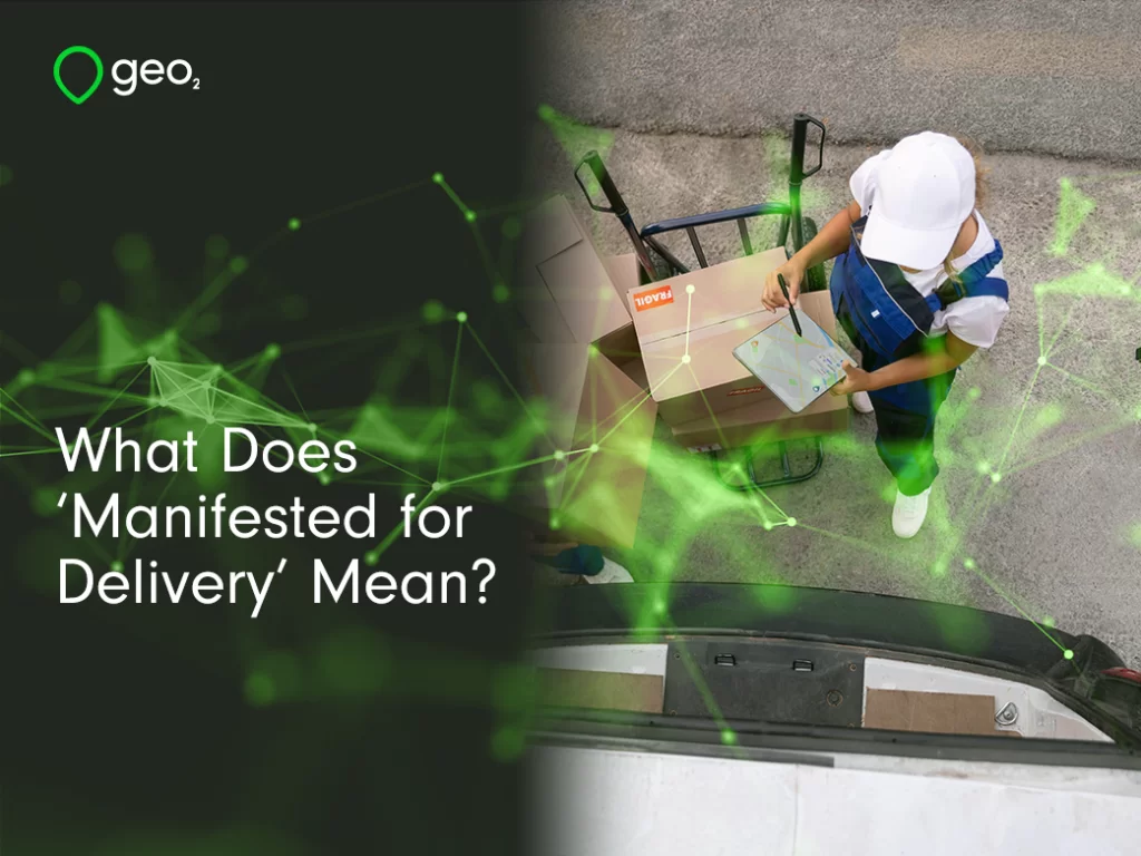 What Does Manifested For Delivery Mean 