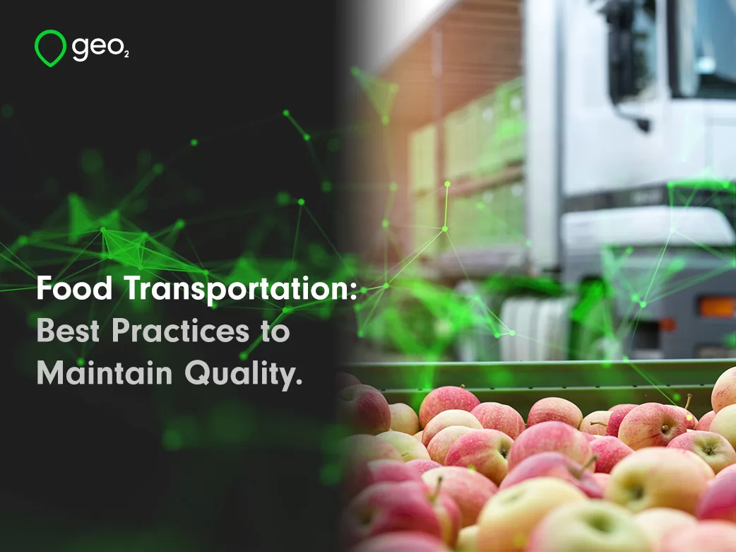 Food Transportation Best Practics to Maintain Quality Title page Food Lorry in background with apples in foreground and green plexus overlayed