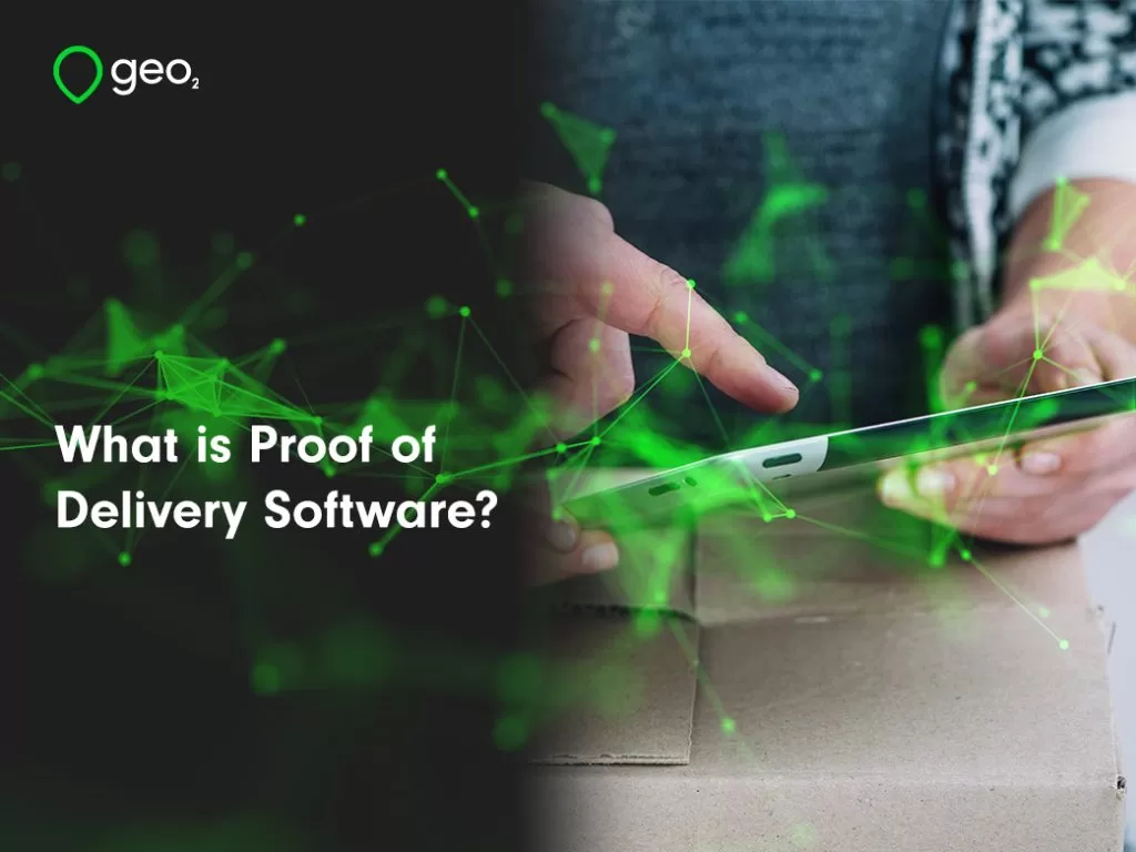 what-is-proof-of-delivery-software